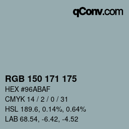Color code: RGB 150 171 175 | qconv.com