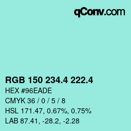 カラーコード: RGB 150 234.4 222.4 | qconv.com