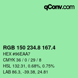カラーコード: RGB 150 234.8 167.4 | qconv.com