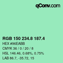 カラーコード: RGB 150 234.8 187.4 | qconv.com