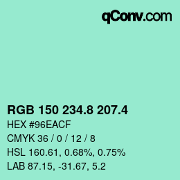 カラーコード: RGB 150 234.8 207.4 | qconv.com