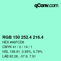 カラーコード: RGB 150 252.4 216.4 | qconv.com