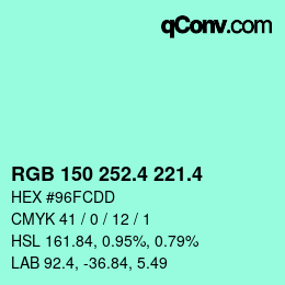 カラーコード: RGB 150 252.4 221.4 | qconv.com