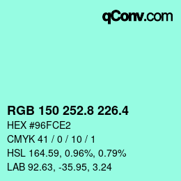 カラーコード: RGB 150 252.8 226.4 | qconv.com