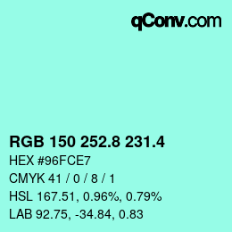 カラーコード: RGB 150 252.8 231.4 | qconv.com