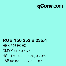 カラーコード: RGB 150 252.8 236.4 | qconv.com