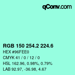 カラーコード: RGB 150 254.2 224.6 | qconv.com