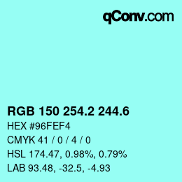 カラーコード: RGB 150 254.2 244.6 | qconv.com