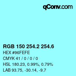 カラーコード: RGB 150 254.2 254.6 | qconv.com