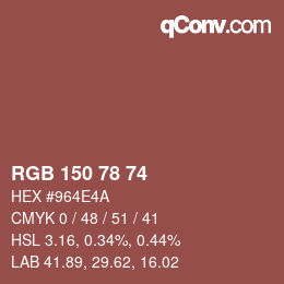 Color code: RGB 150 78 74 | qconv.com