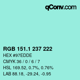 カラーコード: RGB 151.1 237 222 | qconv.com