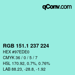 カラーコード: RGB 151.1 237 224 | qconv.com