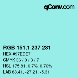 Farbcode: RGB 151.1 237 231 | qconv.com
