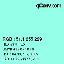 カラーコード: RGB 151.1 255 229 | qconv.com