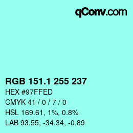 カラーコード: RGB 151.1 255 237 | qconv.com
