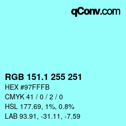 カラーコード: RGB 151.1 255 251 | qconv.com