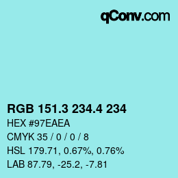 カラーコード: RGB 151.3 234.4 234 | qconv.com