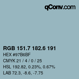 カラーコード: RGB 151.7 182.6 191 | qconv.com