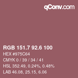 カラーコード: RGB 151.7 92.6 100 | qconv.com