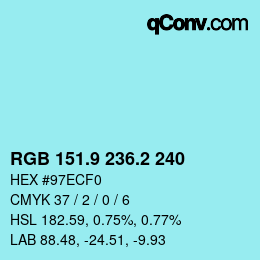 カラーコード: RGB 151.9 236.2 240 | qconv.com