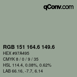 カラーコード: RGB 151 164.6 149.6 | qconv.com