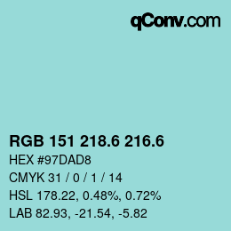カラーコード: RGB 151 218.6 216.6 | qconv.com