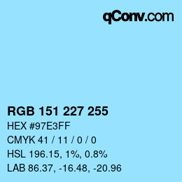 Color code: RGB 151 227 255 | qconv.com