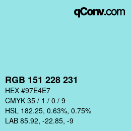 Farbcode: RGB 151 228 231 | qconv.com