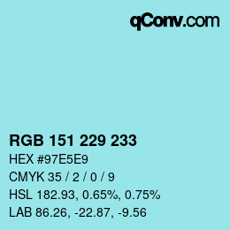 カラーコード: RGB 151 229 233 | qconv.com