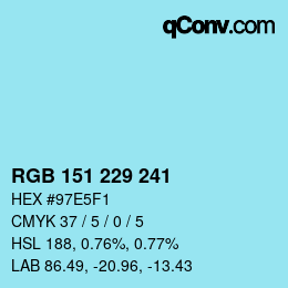 カラーコード: RGB 151 229 241 | qconv.com
