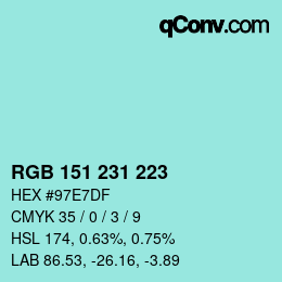 Color code: RGB 151 231 223 | qconv.com