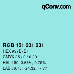 Color code: RGB 151 231 231 | qconv.com