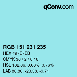 カラーコード: RGB 151 231 235 | qconv.com