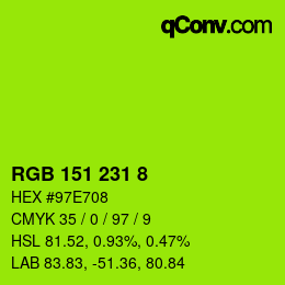 カラーコード: RGB 151 231 8 | qconv.com