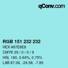 Color code: RGB 151 232 232 | qconv.com