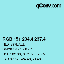 カラーコード: RGB 151 234.4 237.4 | qconv.com