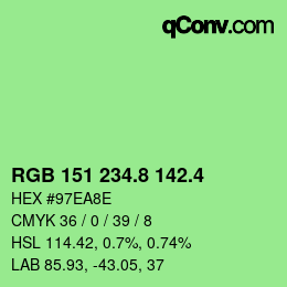 カラーコード: RGB 151 234.8 142.4 | qconv.com