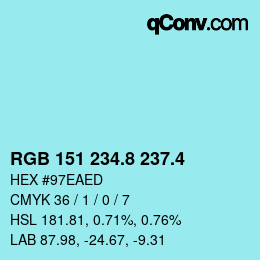 カラーコード: RGB 151 234.8 237.4 | qconv.com