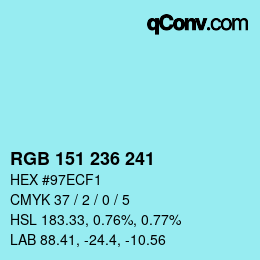 カラーコード: RGB 151 236 241 | qconv.com
