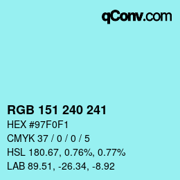 カラーコード: RGB 151 240 241 | qconv.com