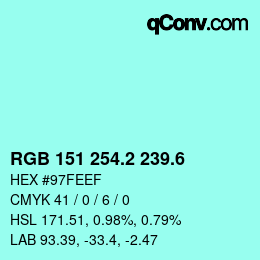 カラーコード: RGB 151 254.2 239.6 | qconv.com