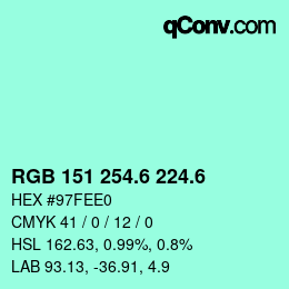 カラーコード: RGB 151 254.6 224.6 | qconv.com