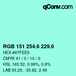 カラーコード: RGB 151 254.6 229.6 | qconv.com