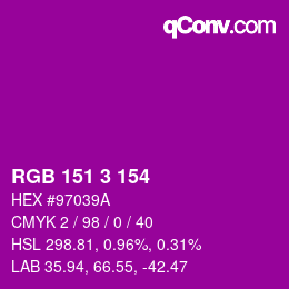 カラーコード: RGB 151 3 154 | qconv.com