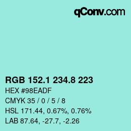 カラーコード: RGB 152.1 234.8 223 | qconv.com