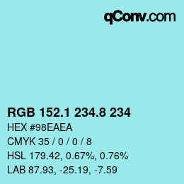Color code: RGB 152.1 234.8 234 | qconv.com
