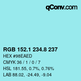 カラーコード: RGB 152.1 234.8 237 | qconv.com