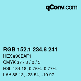 Color code: RGB 152.1 234.8 241 | qconv.com