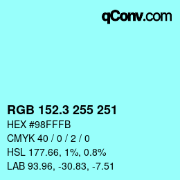 カラーコード: RGB 152.3 255 251 | qconv.com
