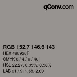 カラーコード: RGB 152.7 146.6 143 | qconv.com